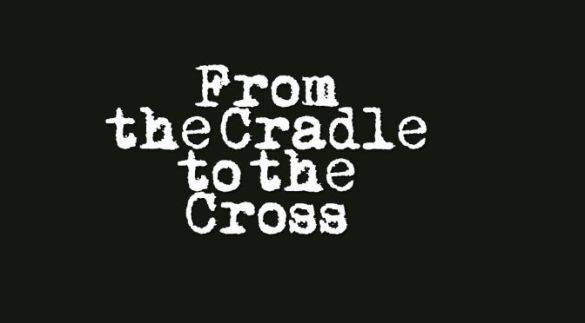 Cradle-to-the-Cross